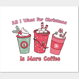 All I want for Christmas is More Coffee Lover Pink Christmas Coffee Posters and Art